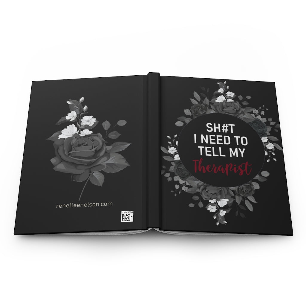 I can't wait to tell my Therapist this! Hardcover Journal