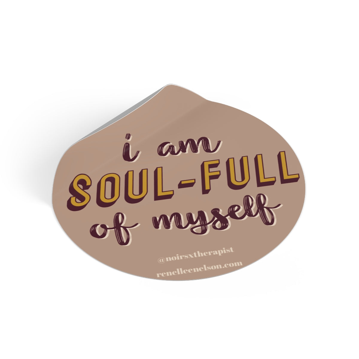 "I am Soul-Full of Myself" Round Vinyl Stickers