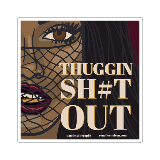 Thuggin Square Sticker